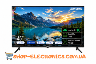 Телевізор Samsung 45" LED UltraHD з Android 16.0 та Smart TV 4K Bluetooth + Кріплення для ТБ